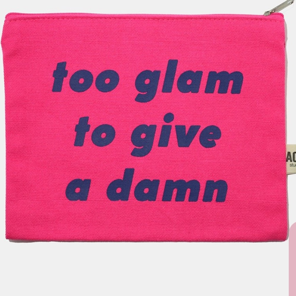 Too Glam To Give A Damn canvas pouch